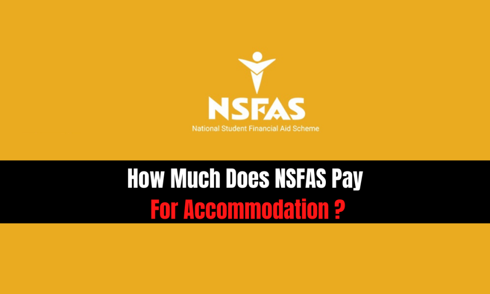 HOW MUCH DOES NSFAS PAY FOR STUDENT ACCOMODATION